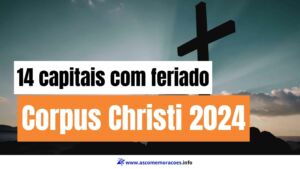 Corpus Christi 2024 - capitais com feriado local