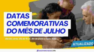 datas comemorativas julho - o que se comemora em julho